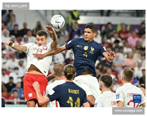 2023法国与波兰世界杯对决关键球员解析及赛后点评